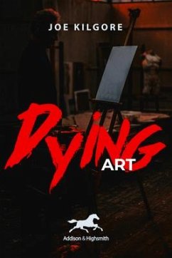 Dying Art - Kilgore, Joe