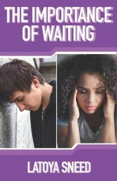 The Importance of Waiting - Sneed, Latoya R.