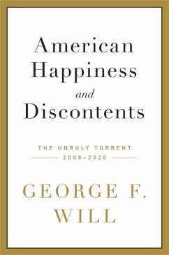 American Happiness and Discontents - Will, George F.