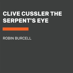 Clive Cussler The Serpent's Eye - Burcell, Robin