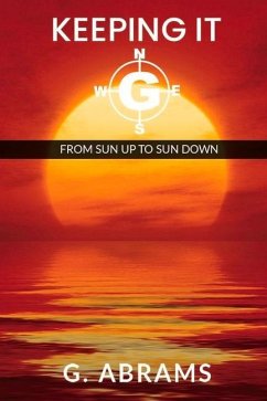 Keeping It G: From Sun Up to Sun Down - Abrams, G.