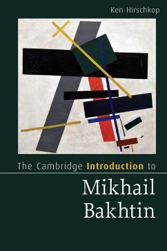 The Cambridge Introduction to Mikhail Bakhtin - Hirschkop, Ken (University of Waterloo, Ontario)