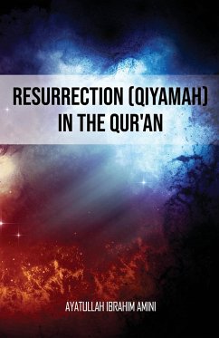 Resurrection (Qiyamah) in the Qur'an - Amini, Ibrahim