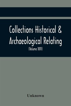 Collections Historical & Archaeological Relating To Montgomeryshire And Its Borders (Volume Xxv) - Unknown