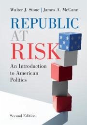 Republic at Risk - Stone, Walter J. (University of California, Davis); McCann, James A. (Purdue University, Indiana)