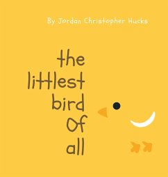 The Littlest Bird Of All - Hucks, Jordan