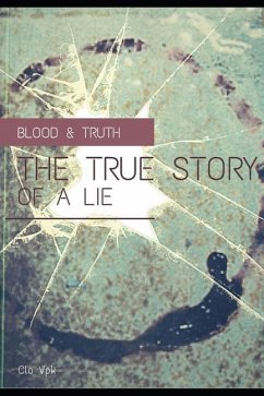 Blood & Truth The true story of a lie - Vpk, Clo