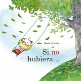Si No Hubiera... Si No Hubiera...