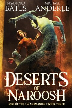 Deserts Of Naroosh - Anderle, Michael; Bates, Bradford