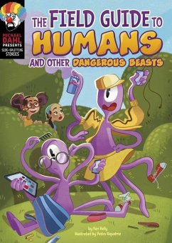 The Field Guide to Humans and Other Dangerous Beasts - Kelly, Keri