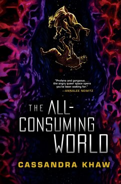 The All-Consuming World - Khaw, Cassandra