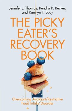 The Picky Eater's Recovery Book - Thomas, Jennifer J.;Becker, Kendra R.;Eddy, Kamryn T.
