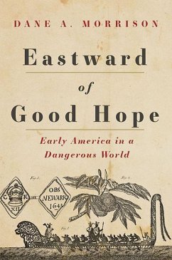 Eastward of Good Hope - Morrison, Dane A. (Professor of Early American History, Salem State