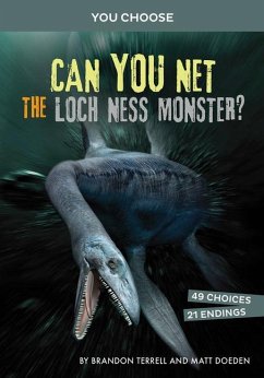 Can You Net the Loch Ness Monster?: An Interactive Monster Hunt - Terrell, Brandon; Doeden, Matt