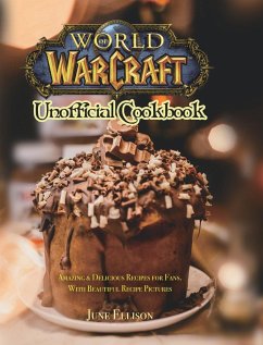 World of Warcraft Unofficial Cookbook - Ellison, June