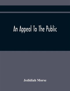 An Appeal To The Public - Morse, Jedidiah