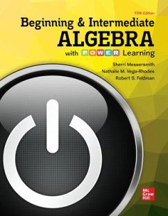 Loose Leaf Beginning & Intermediate Algebra with Power Learning, 5e - Messersmith, Sherri; Vega-Rhodes, Nathalie; Feldman, Robert S