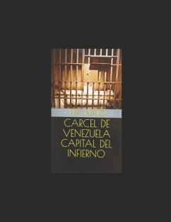 Carcel de Venezuela Capital del Infierno - Nato, Pra