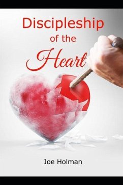 Discipleship of the Heart - Holman, Joe