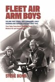 Fleet Air Arm Boys: True Tales from Royal Navy Men and Women Air and Ground Crew: Volume Two: Strike, Anti-Submarine, Early Warning and Support Aircra