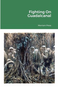 Fighting On Guadalcanal - Press, Merriam