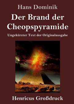 Der Brand der Cheopspyramide (Großdruck) - Dominik, Hans