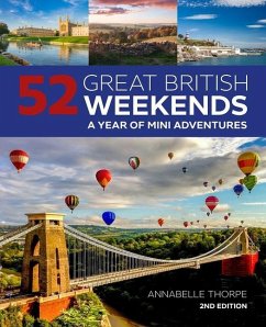 52 Great British Weekends - 2nd edition - Thorpe, Annabelle