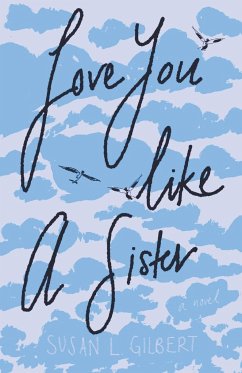 Love You Like A Sister (LYLAS) - Gilbert, Susan L.