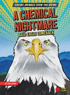 A Chemical Nightmare: Bald Eagle Comeback - Cooke, Tim