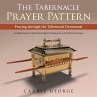 The Tabernacle Prayer Pattern - Bild 1