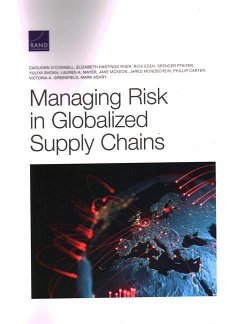 Managing Risk in Globalized Supply Chains - O'Connell, Caolionn; Hastings Roer, Elizabeth; Eden, Rick