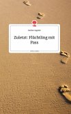 Zuletzt: Flüchtling mit Pass. Life is a Story - story.one