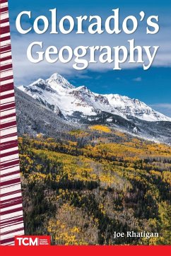 Colorado's Geography - Rhatigan, Joe