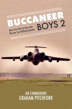 Buccaneer Boys 2: More True Tales by Those Who Flew the 'Last All-British Bomber' - Pitchfork, Graham