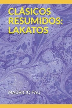 Clásicos Resumidos: Lakatos - Fau, Mauricio