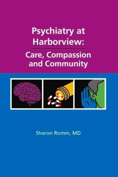 Psychiatry at Harborview: Care, Compassion and Community - Romm, Sharon