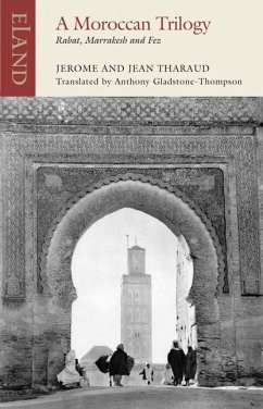 A Moroccan Trilogy - Tharaud, Jerome; Tharaud, Jean