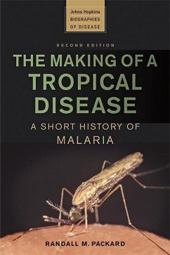 The Making of a Tropical Disease - Packard, Randall M. (Director, The Johns Hopkins University)