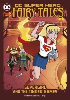 Supergirl and the Cinder Games - Sutton, Laurie S.