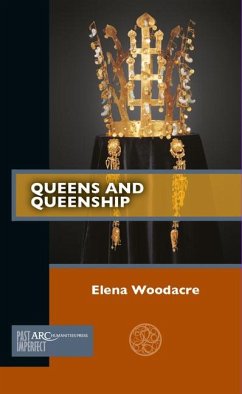 Queens and Queenship - Woodacre, Elena