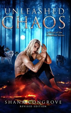 Unleashed Chaos/A Novel of the Breedline series/Revised Edition - Congrove, Shana M