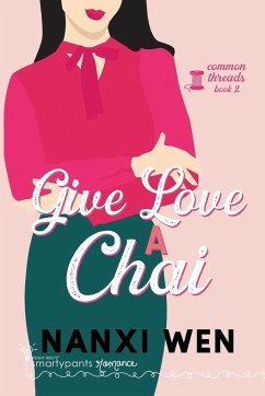 Give Love a Chai - Romance, Smartypants; Wen, Nanxi