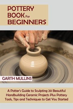 Pottery Book for Beginners - Mullins, Garth