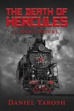 The Death of Hercules: A Docunovel - Yarosh, Daniel