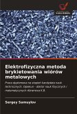 Elektrofizyczna metoda brykietowania wiórów metalowych
