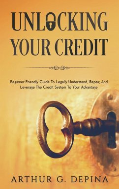 Unlocking Your Credit - Depina, Arthur G.