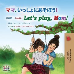 Let's play, Mom! (Japanese English Bilingual Book for Kids) - Admont, Shelley; Books, Kidkiddos