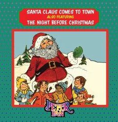 Santa Claus Comes to Town: Featuring the Night Before Christmas - Donald Kasen