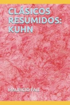 Clásicos Resumidos: Kuhn - Fau, Mauricio