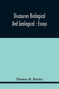 Discourses Biological And Geological - H. Huxley, Thomas